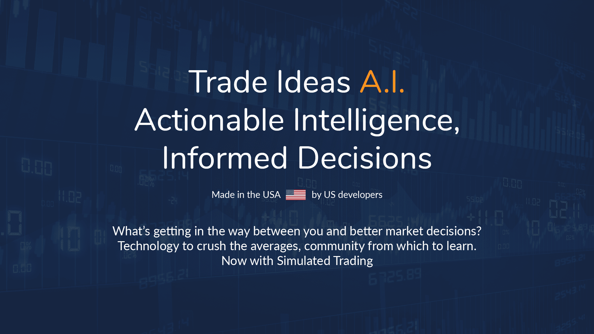 A.I. Actionable Intelligence, Informed Decisions | Trade ideas